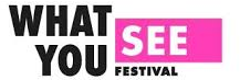 What You See Festival